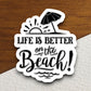 Lifes A Beach Sticker, vacation sticker, travel sticker, room decor, water bottle sticker, laptop sticker