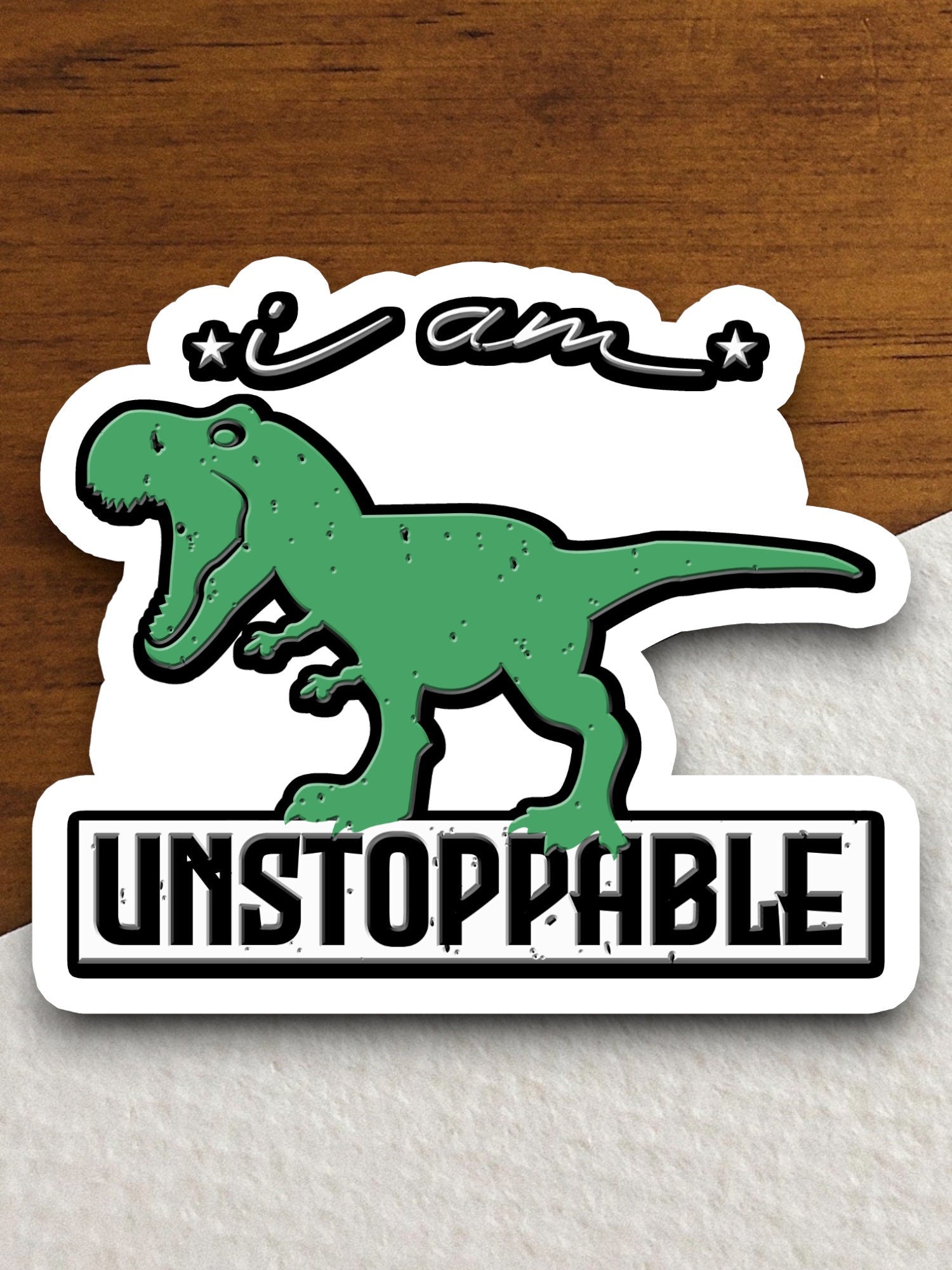 I am unstoppable dinosaur sticker, Funny Animal Sticker For Laptop, Water Bottle, Hydro flask, Phone, Computer, Gift, Pet Sticker