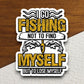 Lost in Fishing Bliss Sticker, vacation sticker, travel sticker, room decor, water bottle sticker, laptop sticker