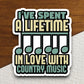 Lifetime in Love with Country Music sticker, funny stickers, laptop stickers, water bottle sticker, sticker with sayings