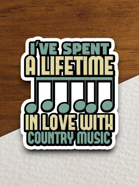 Lifetime in Love with Country Music sticker, funny stickers, laptop stickers, water bottle sticker, sticker with sayings