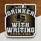 I'm a Drinker with Writing sticker, funny stickers, laptop stickers, water bottle sticker, sticker with sayings