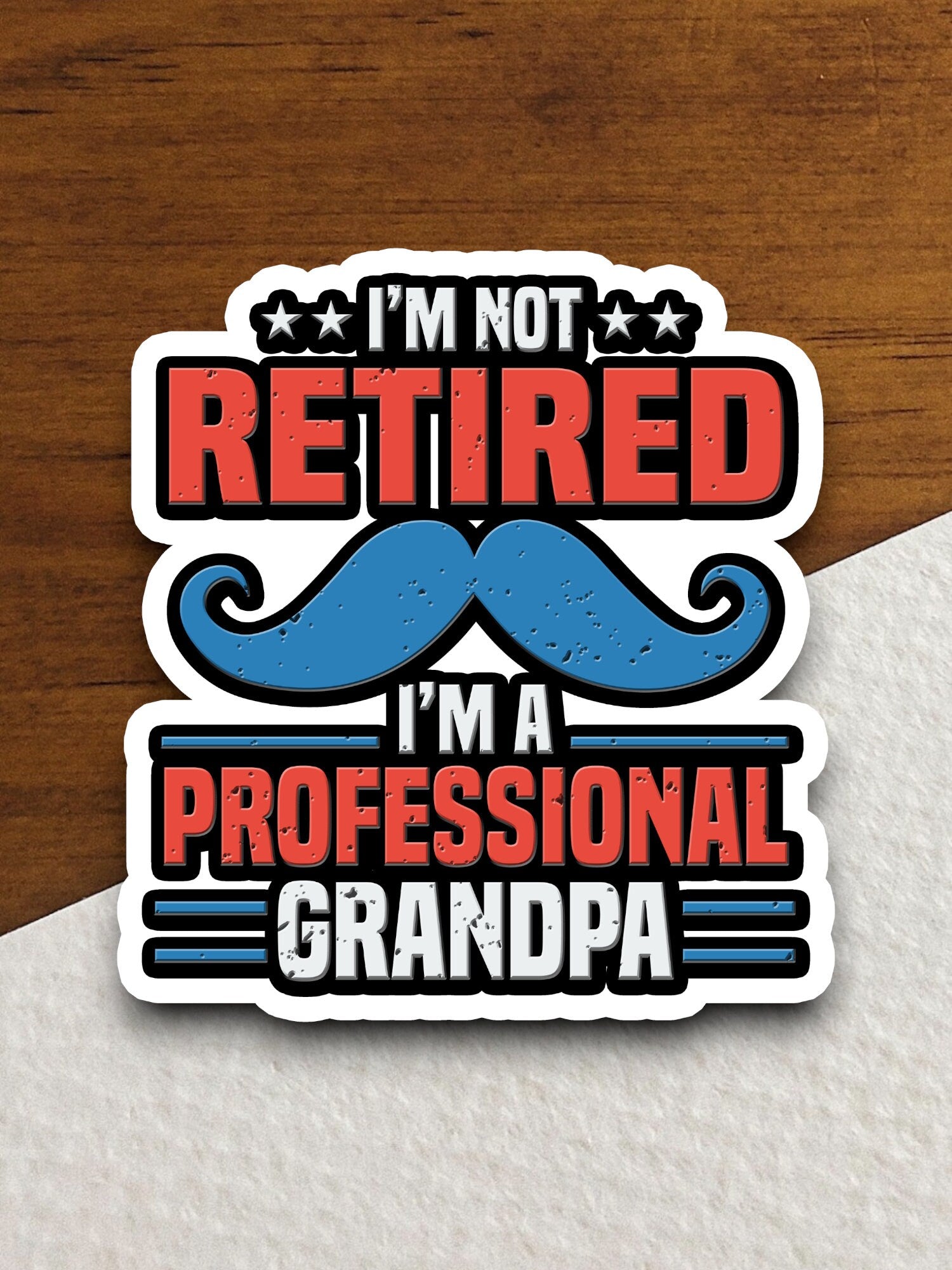 I'm Retired I'm a Professional Grandpa sticker, family sticker, Grandfather sticker, Professional sticker,  Retired sticker, Room Décor