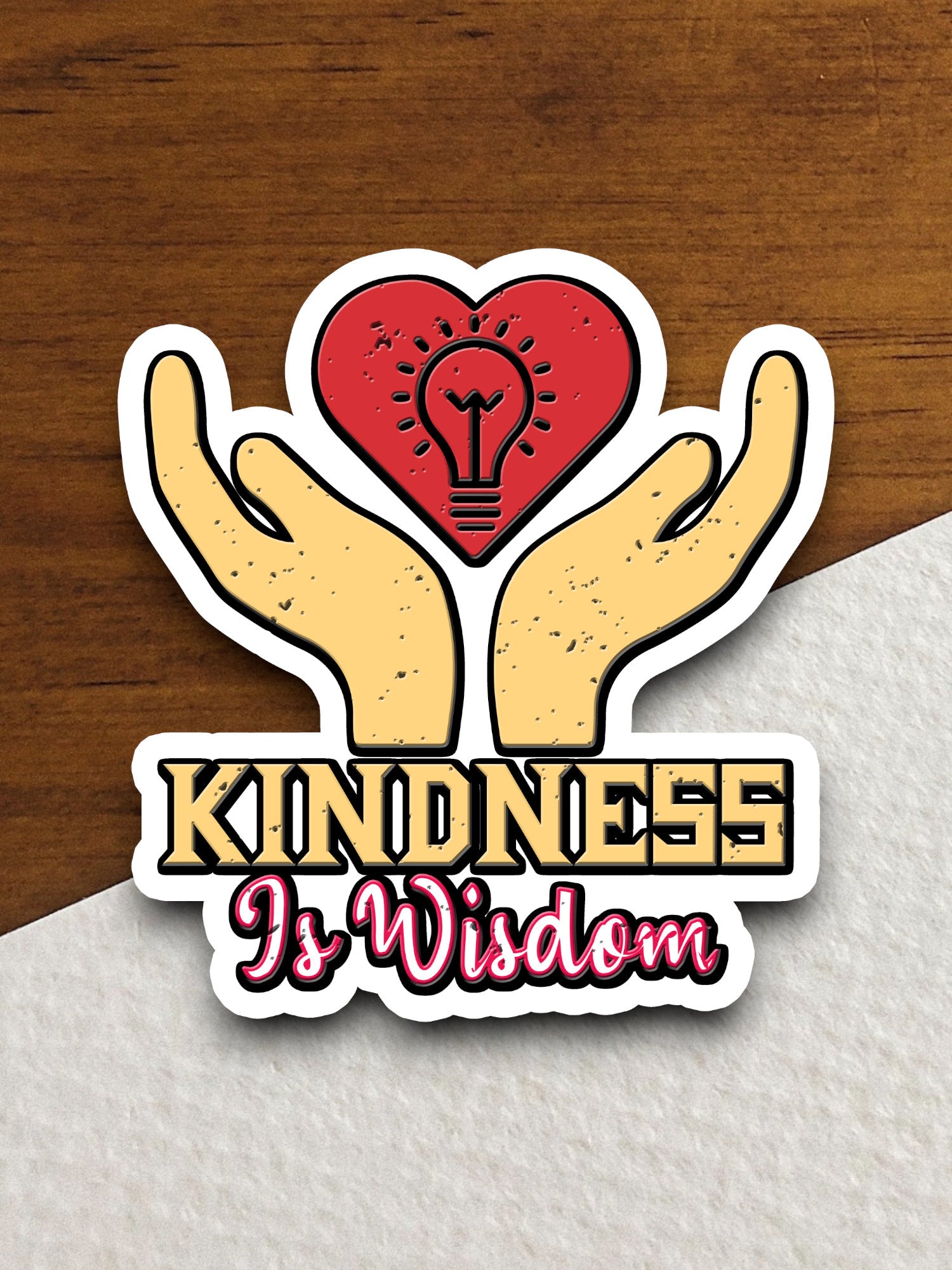 Kindness is Wisdom sticker, family sticker, humor sticker, Kindness sticker, hand sticker, Room Décor