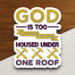 God is Too Large to Be Housed Under One Roof sticker, Religious Sticker, Faith Sticker, Worship Sticker, Christian Sticker, God sticker