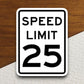 25 Miles Per Hour Speed Limit sticker, souvenir travel sticker, road sign decor, travel gift, planner sticker, laptop decal, Room Décor