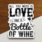 Love And A Bottle Of Wine sticker, funny stickers, laptop stickers, water bottle sticker, sticker with sayings