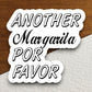 Another Margarita Por Favor sticker, funny stickers, laptop stickers, water bottle sticker, sticker with sayings