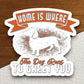 Home is Where the Dog Runs to Greet You Dog sticker, Funny Animal Sticker For Laptop, Water Bottle, Hydro flask, Phone, Computer, Gift