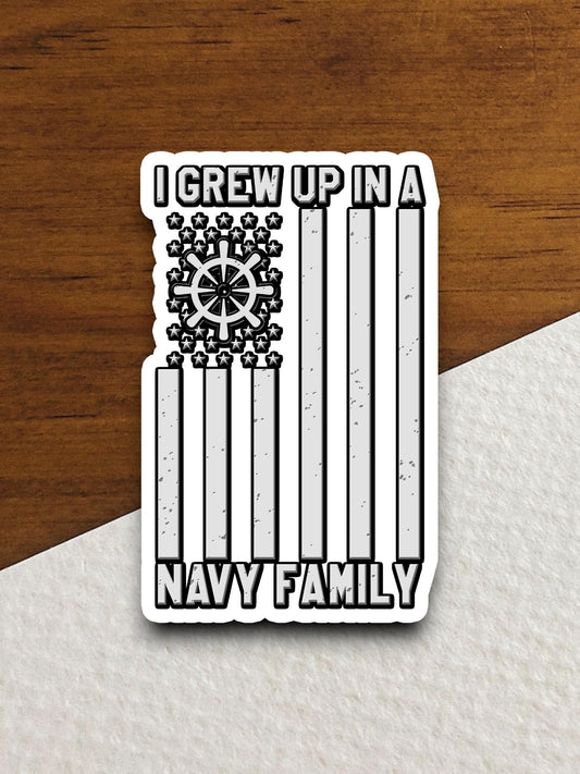 I Grew Up in a Navy Family sticker, patriotic laptop decal, water bottle decor, gift sticker, planner accessories, journal sticker