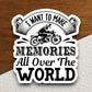 I Want to Make Memories All Over the World sticker, vacation sticker, travel sticker, room decor, water bottle sticker, laptop sticker