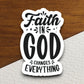 Faith in God Changes Everything sticker, Religious Sticker, Faith Sticker, Worship Sticker, Christian Sticker, God sticker, Room Décor