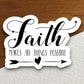 Faith Makes All Things Possible sticker, Religious Sticker, Faith Sticker, Worship Sticker, Christian Sticker, Scripture Sticker, Room Décor