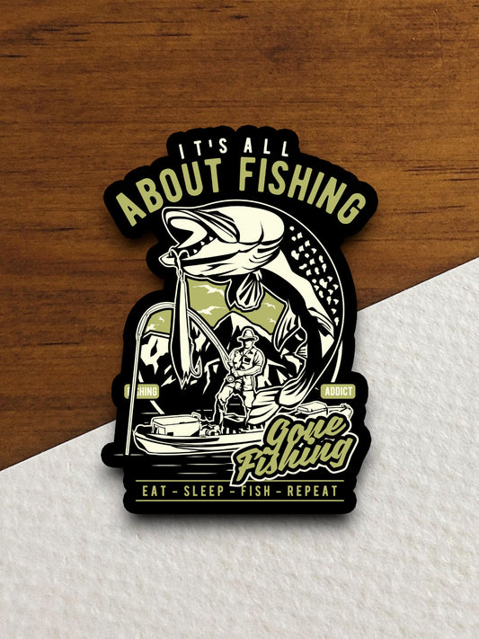 All About Fishing sticker, Gone Fishing Sticker, Eat, Sleep, Fish, Repeat, fishing sticker, fish sticker, camp sticker, Room Décor