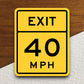 Exit 40 miles per hour MPH  road sign stickers, Room Décor Traffic Sticker, Road Sign Decoration Road Work Signs, Building Signs