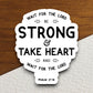 Wait for the Lord Be Strong and Take Heart sticker, Religious Sticker, Faith Sticker, Worship Sticker, Christian Sticker, Scripture Sticker