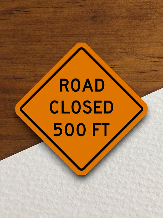 road closed 500 ft feet  road sign stickers, Room Decor, Traffic Sticker, Road Sign Decoration, Road Work Signs, Building Signs