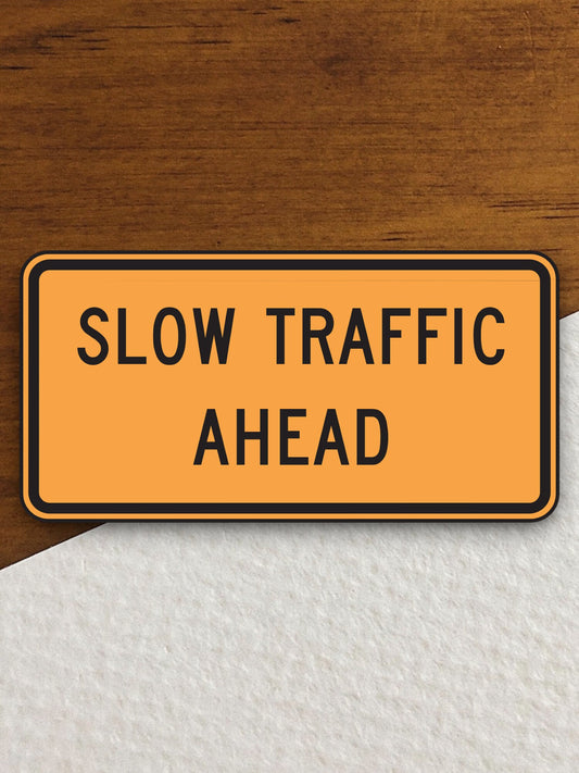 Slow Traffic Ahead  road sign stickers, Room Decor, Traffic Sticker, Road Sign Decoration, Road Work Signs, Building Signs, Traffic Sign