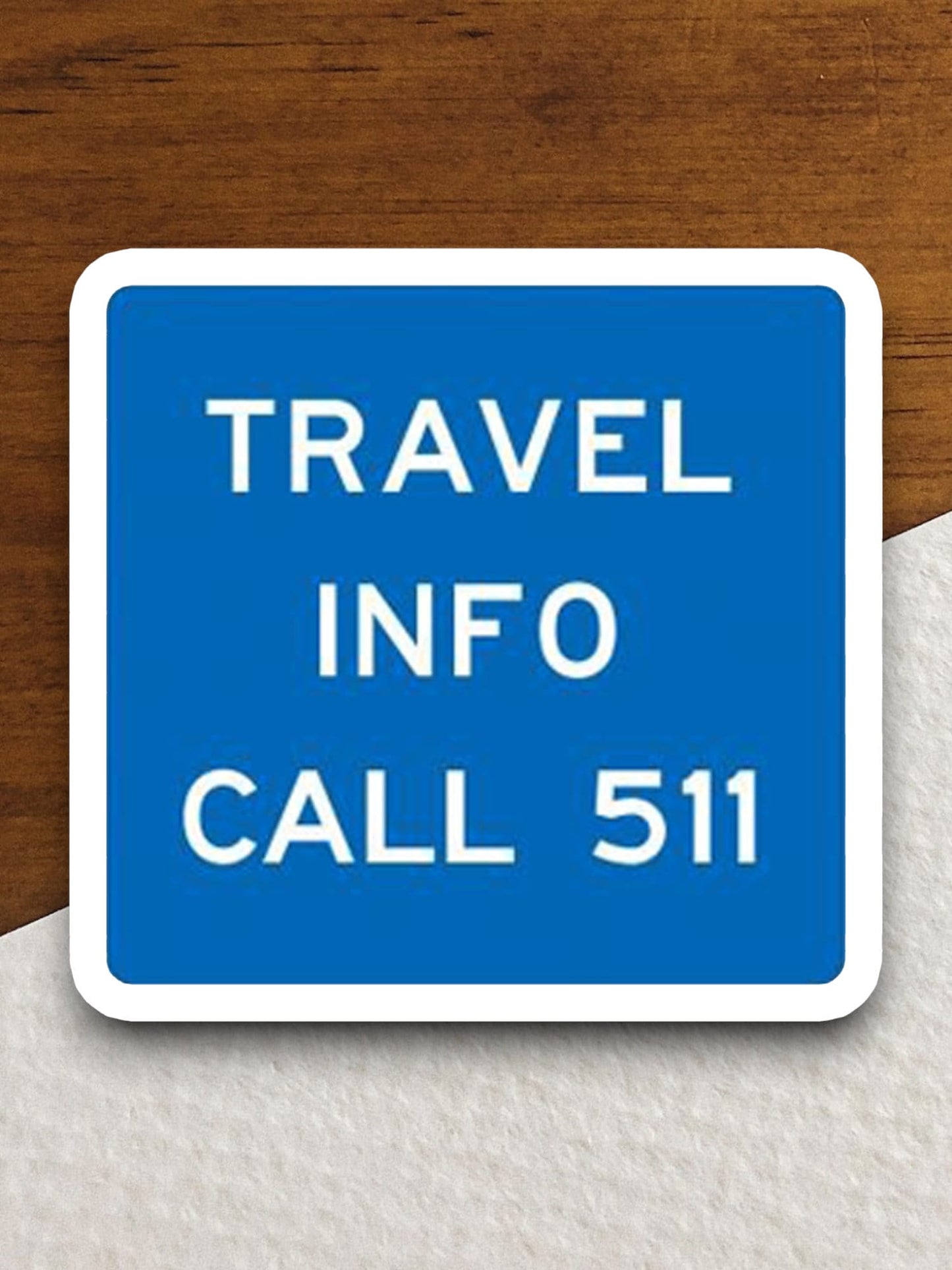 travel info call 511  road sign stickers, Room Decor, Traffic Sticker, Road Sign Decoration, Road Work Signs, Building Signs, Traffic Sign