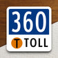 Texas State Highway Toll Road 360 Tollway road sign sticker, road trip sticker, highway sign, room decor, travel sticker