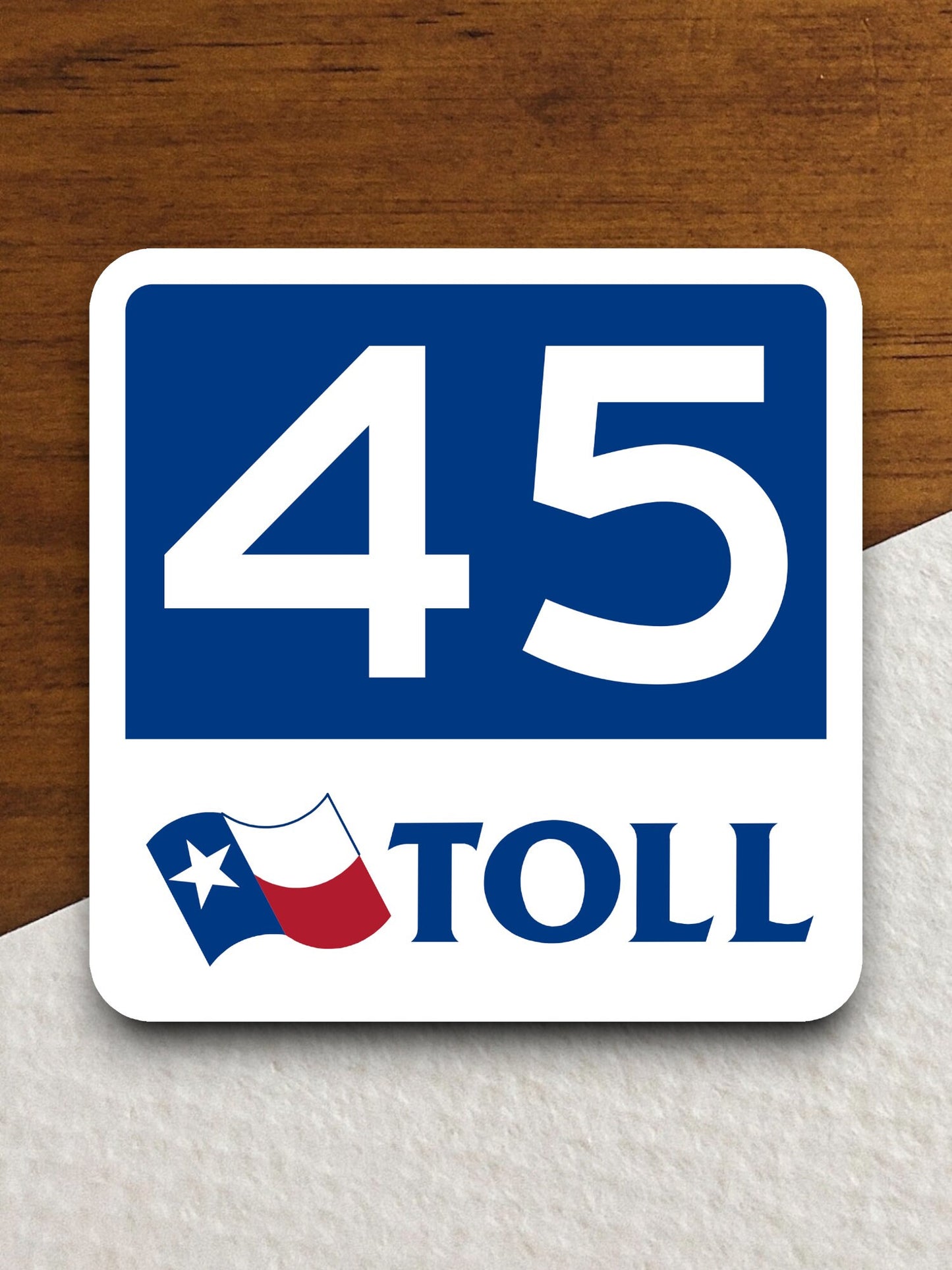 Texas State Highway Toll Road 45 Tollway road sign sticker, road trip sticker, highway sign, room decor, travel sticker