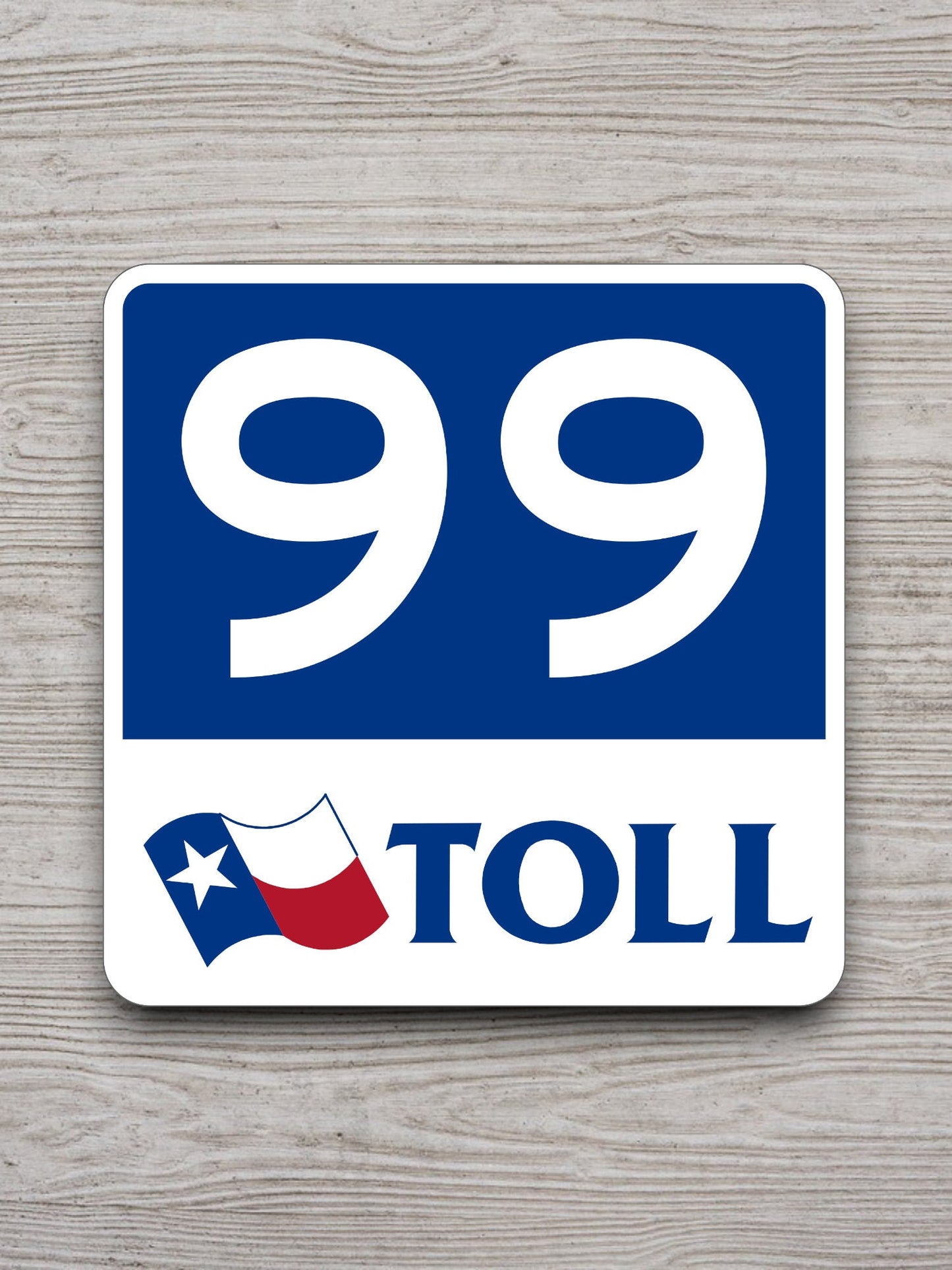 Texas State Highway Toll Road 99 Tollway road sign sticker, road trip sticker, highway sign, room decor, travel sticker