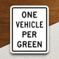 One Vehicle Per Green  road sign stickers, Room Decor, Traffic Sticker, Road Sign Decoration, Road Work Signs, Building Signs, Traffic Sign