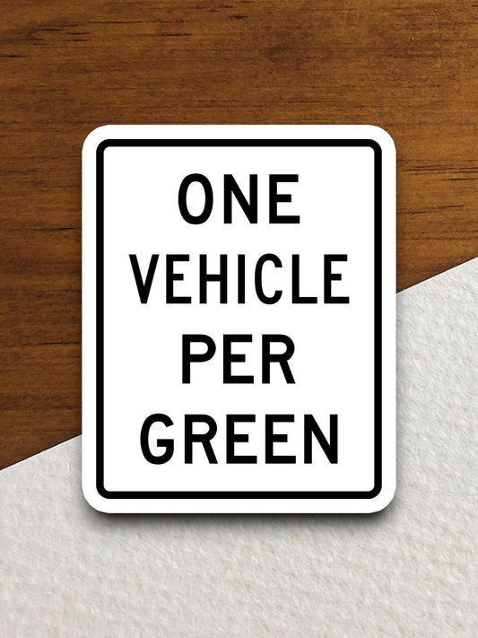 One Vehicle Per Green  road sign stickers, Room Decor, Traffic Sticker, Road Sign Decoration, Road Work Signs, Building Signs, Traffic Sign