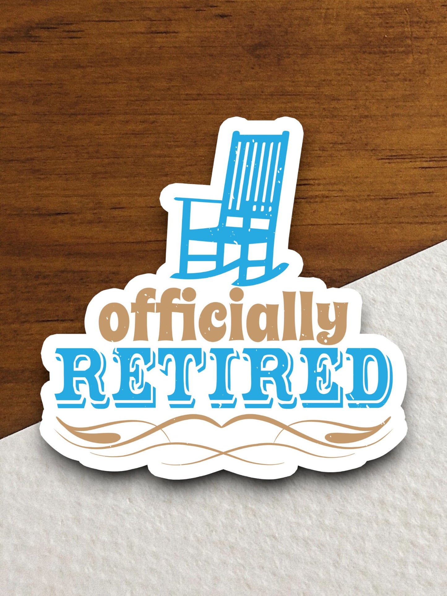 Officially Retired sticker, funny stickers, laptop stickers, water bottle sticker, sticker with sayings