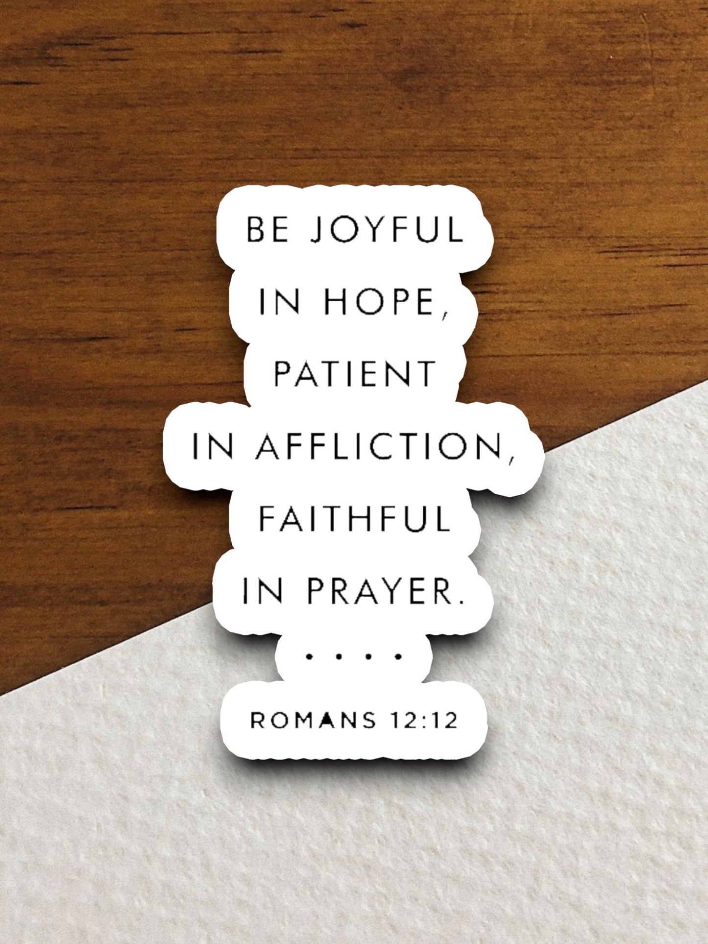 Be joyful in hope patient in affliction faithful in prayer sticker, Religious Sticker, Faith Sticker, joyful sticker, hope sticker