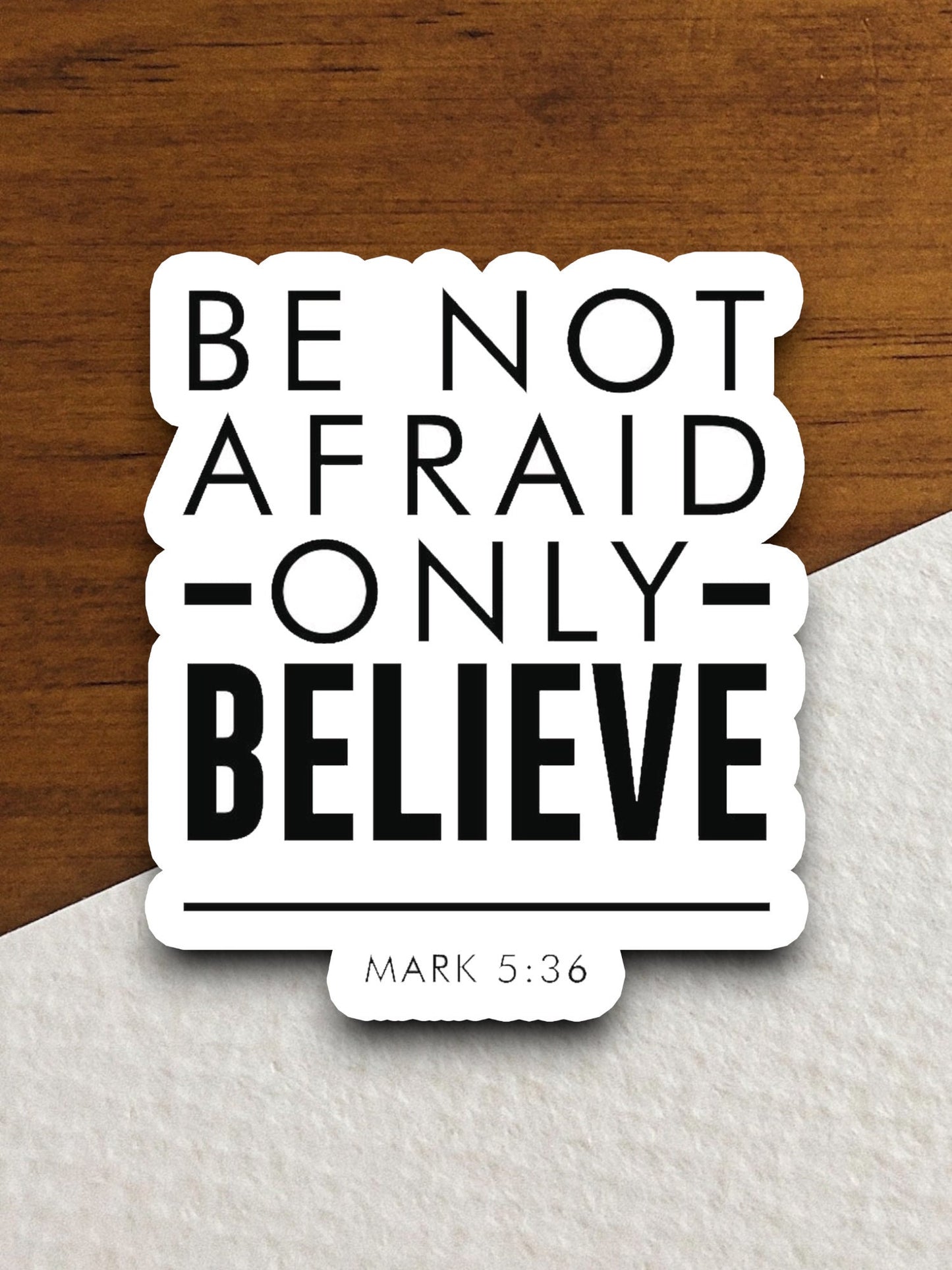 Be Not Afraid Only Believe sticker, Religious Sticker, Faith Sticker, Worship Sticker, Christian Sticker, Scripture Sticker, Room Décor