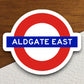 Aldgate East station sticker, the Underground Tube in London England, London tunnel souvenir sticker, road sign travel gift, Room Décor