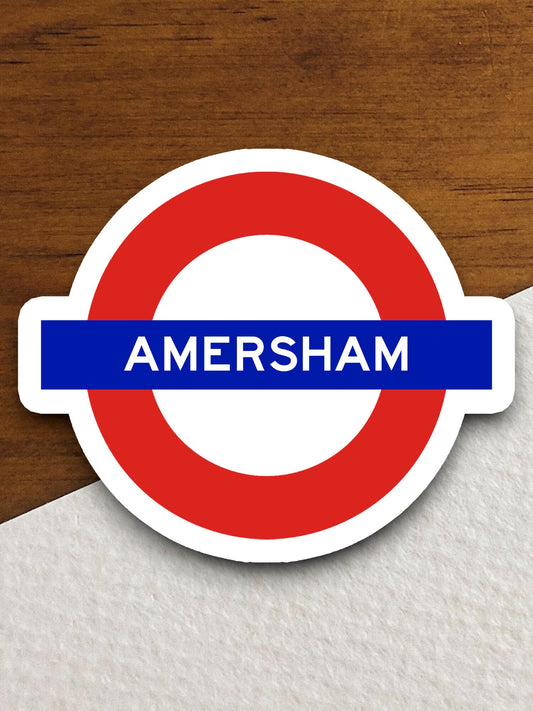 Amersham station sticker, the Tube, the Underground, London England tunnel souvenir sticker, road sign travel gift, rapid transit