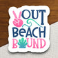 Beach Bound Peace Out Sticker, vacation sticker, travel sticker, room decor, water bottle sticker, laptop sticker