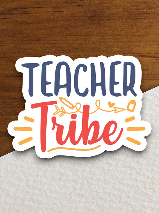 Teacher Tribe Sticker, Teacher Sticker, Education Sticker, School Sticker, Cute Sticker, Room Decor