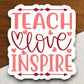 Teach Love Inspire Sticker, Teacher Sticker, Education Sticker, School Sticker, Cute Sticker, Room Decor