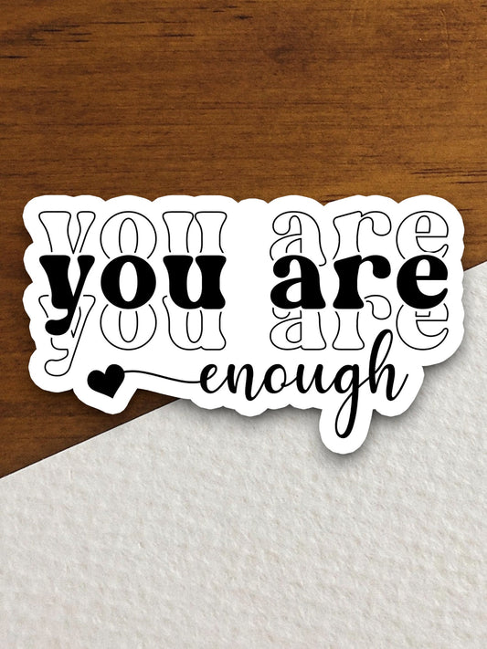 You are enough sticker, Religious Sticker, Faith Sticker, Worship Sticker, Christian Sticker, Scripture Sticker, Room Décor