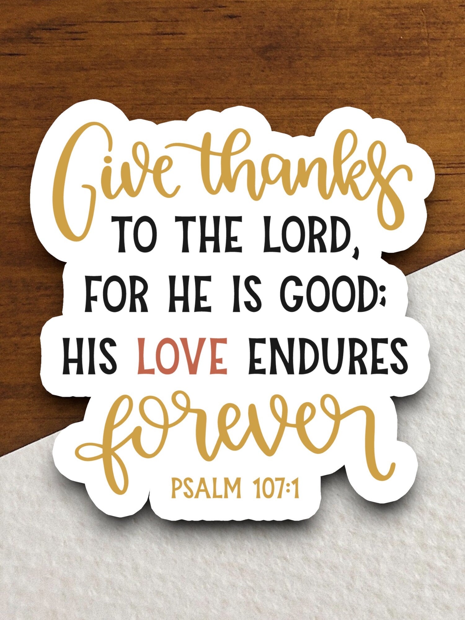 Give Thanks to the Lord For He Is Good his love sticker, Religious Sticker, Faith Sticker, Worship Sticker, planner sticker, Lord sticker