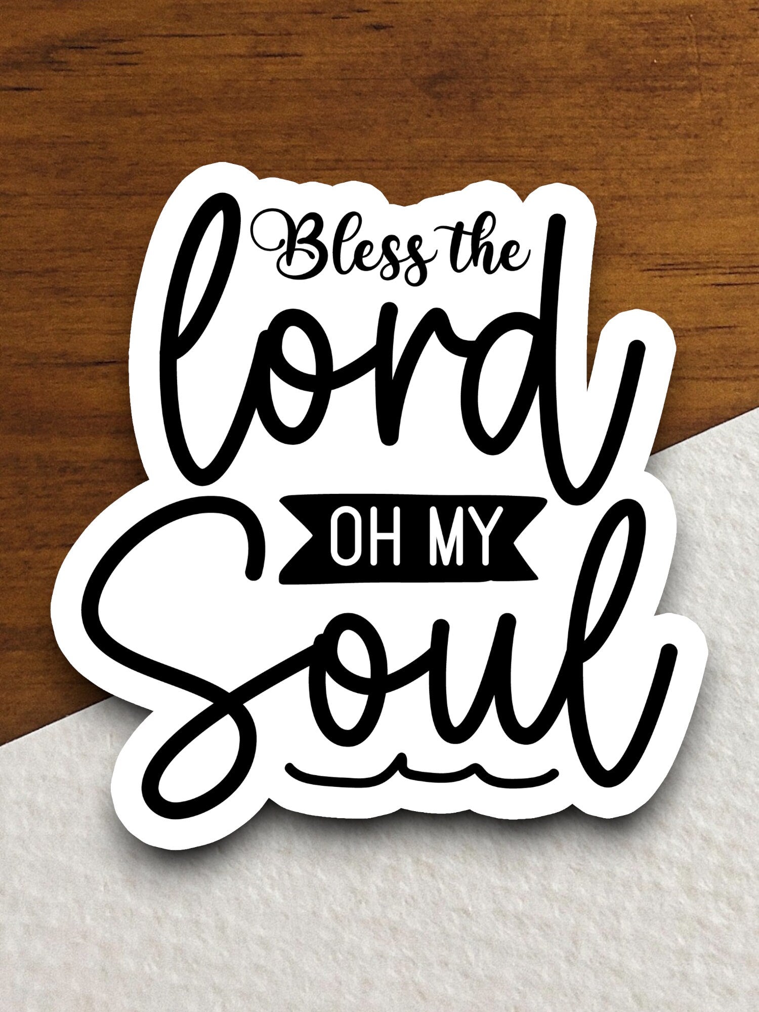 Bless the Lord of My Soul sticker, religious sticker, blessed sticker, love sticker, faith sticker, Worship Sticker, Christian Sticker