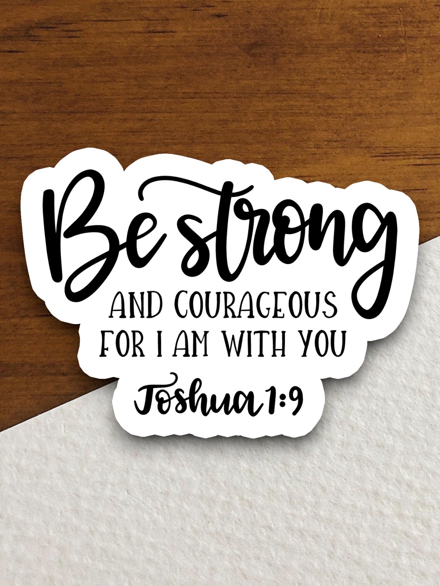 Be Strong and Courageous for I am with you sticker, strong sticker, Religious Sticker, Faith Sticker, Worship Sticker, Christian Sticker