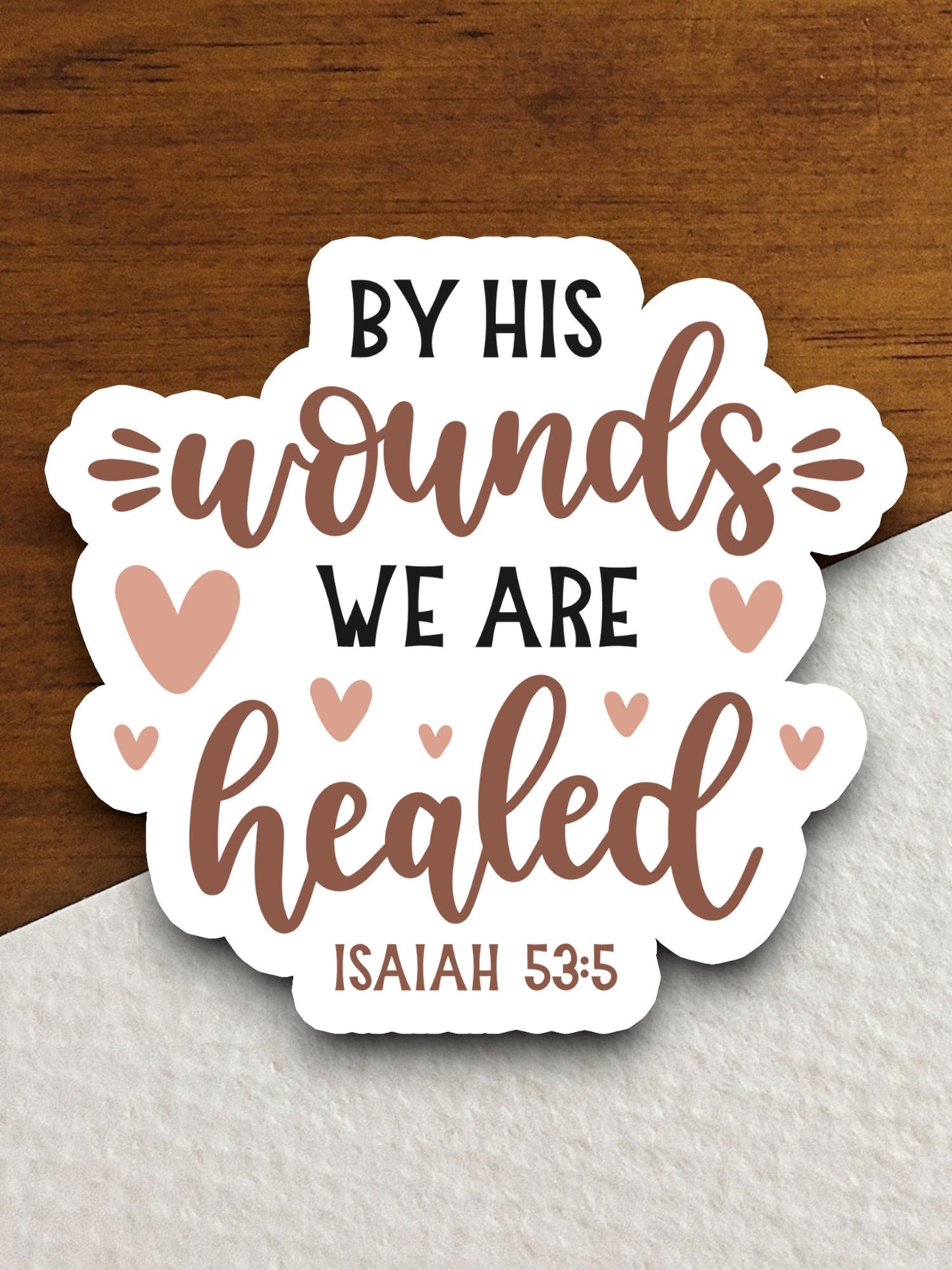 By His Wounds We Are Healed sticker, Religious Sticker, Faith Sticker, Worship Sticker, Christian Sticker, Scripture Sticker, Room Décor