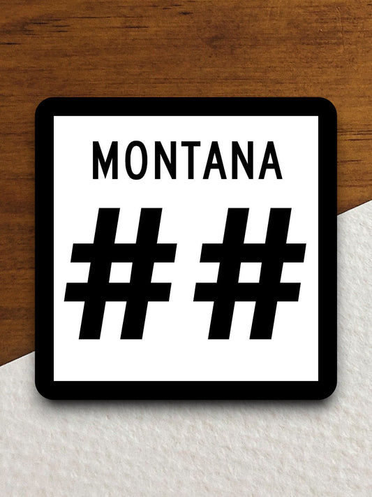 Custom Montana State Route road sign sticker, road trip sticker, highway sign, room decor, travel sticker