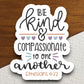 Be Kind and Compassionate to One Another sticker, kind sticker, compassionate sticker, Religious Sticker, Faith Sticker, laptop decal, bible