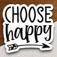 Choose happy sticker, Religious Sticker, Faith Sticker, Worship Sticker, Christian Sticker, Scripture Sticker, Room Décor