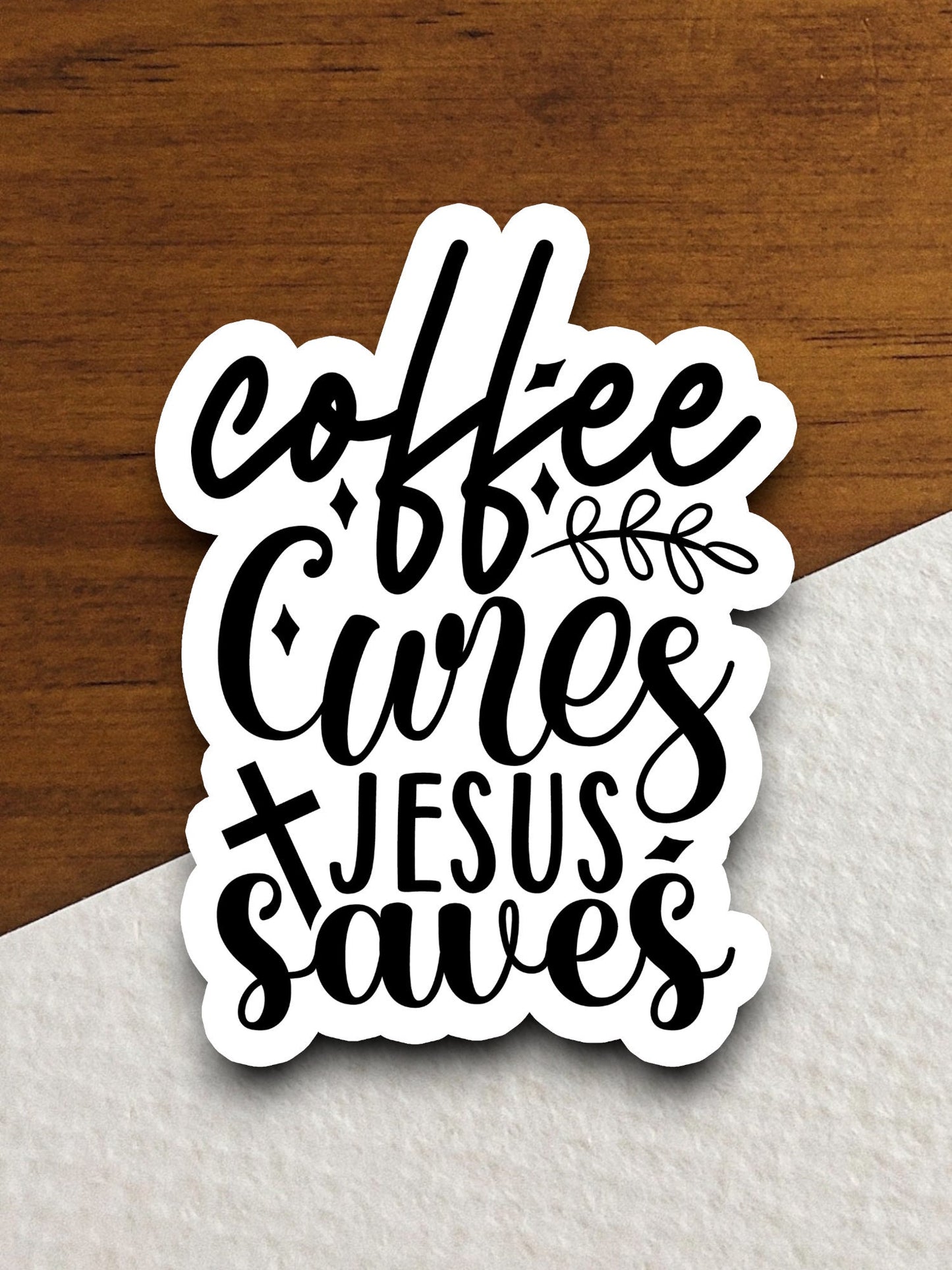 Coffee Cures Jesus Saves sticker, coffee sticker, Jesus sticker, Religious Sticker, Faith Sticker, Worship Sticker, Christian Sticker