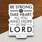 Be Strong and Take Heart All You Who Hope sticker, strong sticker, heart sticker, Religious Sticker, Faith Sticker, Worship Sticker, bible