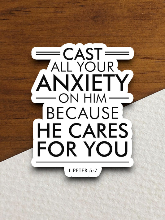 Cast all your anxiety on him because he cares for you sticker, anxiety sticker, Religious Sticker, Faith Sticker, Worship Sticker, bible