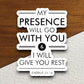 My Presence Will Go With You sticker, Religious Sticker, Faith Sticker, Worship Sticker, Christian Sticker, Scripture Sticker, Room Décor