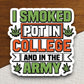 I Smoked Pot in College sticker, funny stickers, laptop stickers, water bottle sticker, sticker with sayings