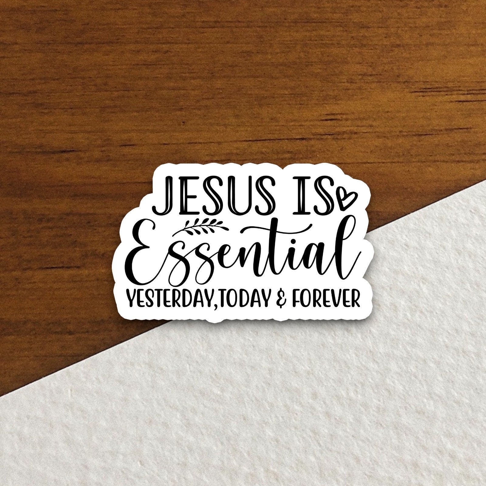 Jesus is essential yesterday today & forever sticker, Religious Sticker, Faith Sticker, Worship Sticker, Christian Sticker, Room Décor